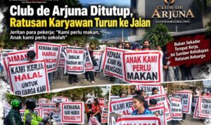 Club de Arjuna Ditutup, Ratusan Karyawan Turun ke Jalan: “Anak Kami Perlu Makan”